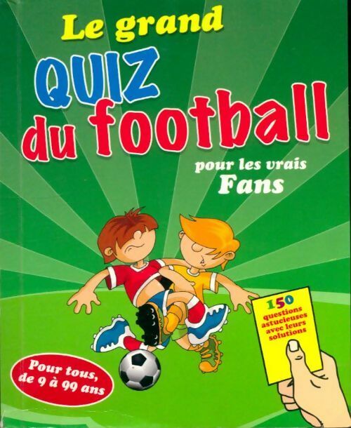 Livrenpoche : Le grand quizz du football pour les vrais fans - Collectif - Livre