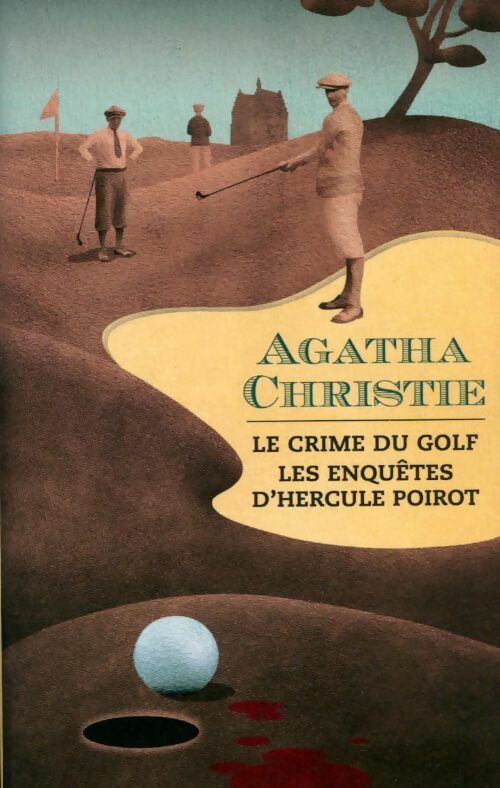 Livrenpoche : Le crime du golf / les enquêtes d'Hercule Poirot - Agatha Christie - Livre