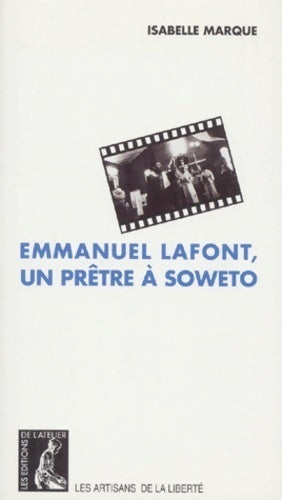 Livrenpoche : Emmanuel Lafont un prêtre à Soweto - Isabelle Marque - Livre