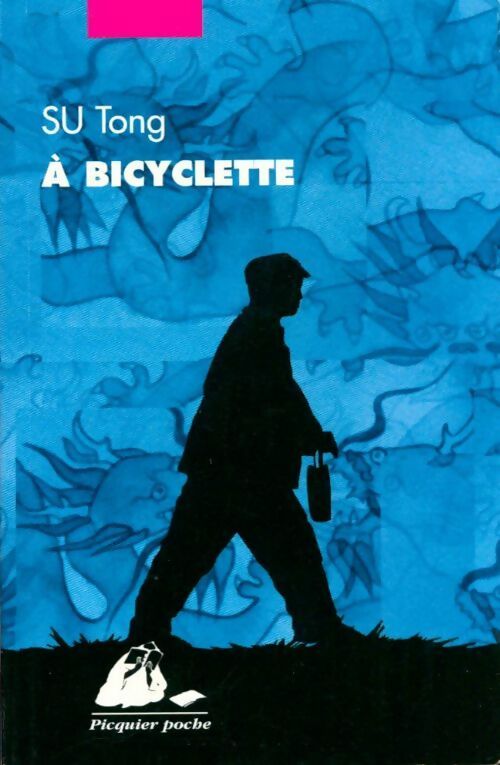 Livrenpoche : A bicyclette - Tong Su - Livre