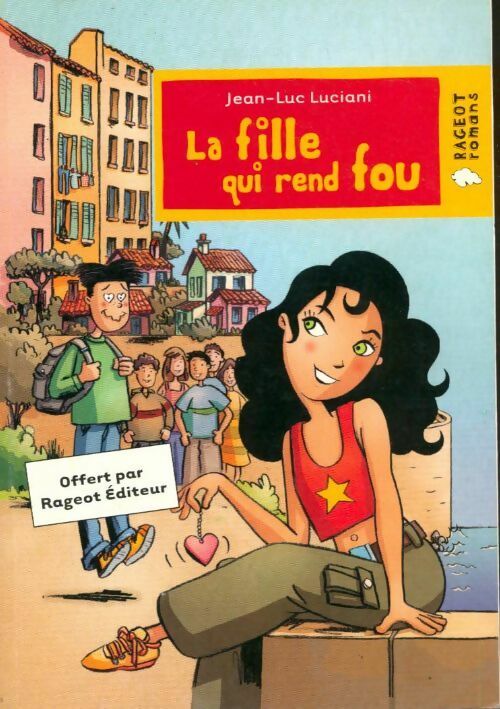 Livrenpoche : La fille qui rend fou - Jean-Luc Luciani - Livre