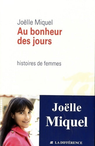 Au bonheur des jours - Joëlle Miquel -  La différence GF - Livre