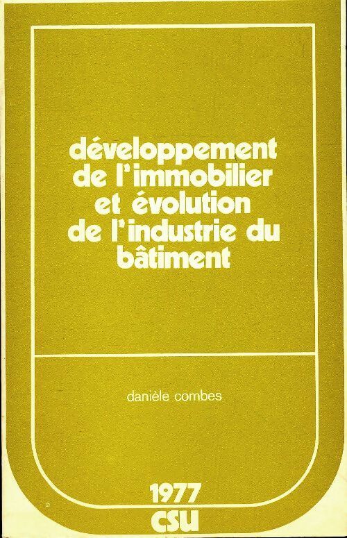 Livrenpoche : Développement de l'immobilier et évolution de l'industrie du batiment - Danièle Combes - Livre