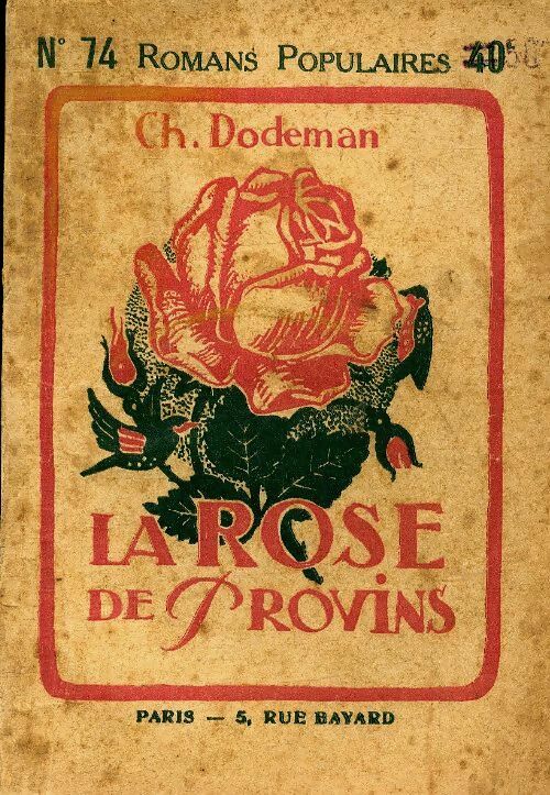La rose de Provins - Charles Dodeman -  Romans populaires - Livre