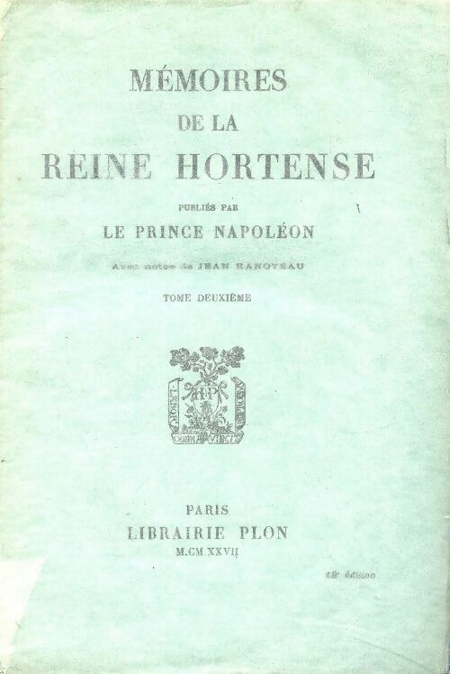 Livrenpoche : Mémoires de la Reine Hortense Tome II - Napoléon - Livre