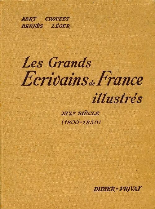 Livrenpoche : Les grands écrivains de France illustres. XIXe siècle - Collectif - Livre