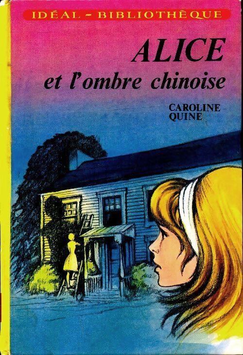 Livrenpoche : Alice et l'ombre chinoise - Caroline Quine - Livre