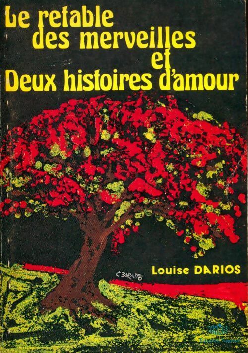Livrenpoche : Le retable des merveilles et deux histoires d'amour - Louise Darios - Livre