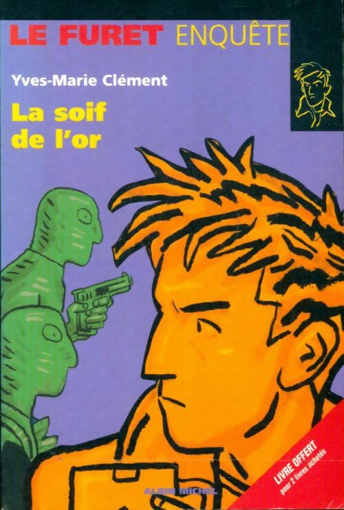 Livrenpoche : La soif de l'or - Yves-Marie Clément - Livre