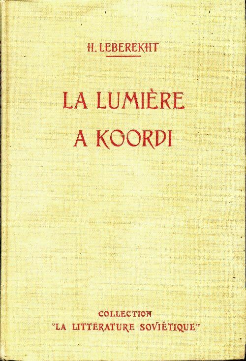 Livrenpoche : La lumière à Koordi - H Leberekht - Livre