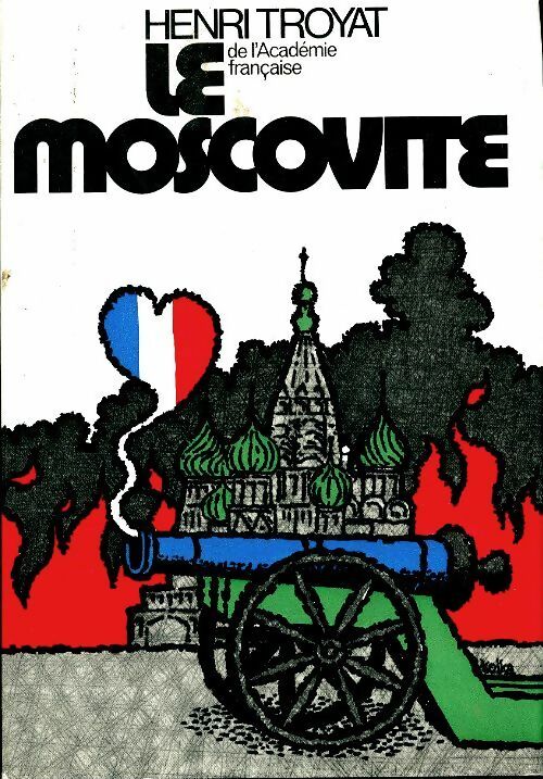 Livrenpoche : Le moscovite - Henri Troyat - Livre