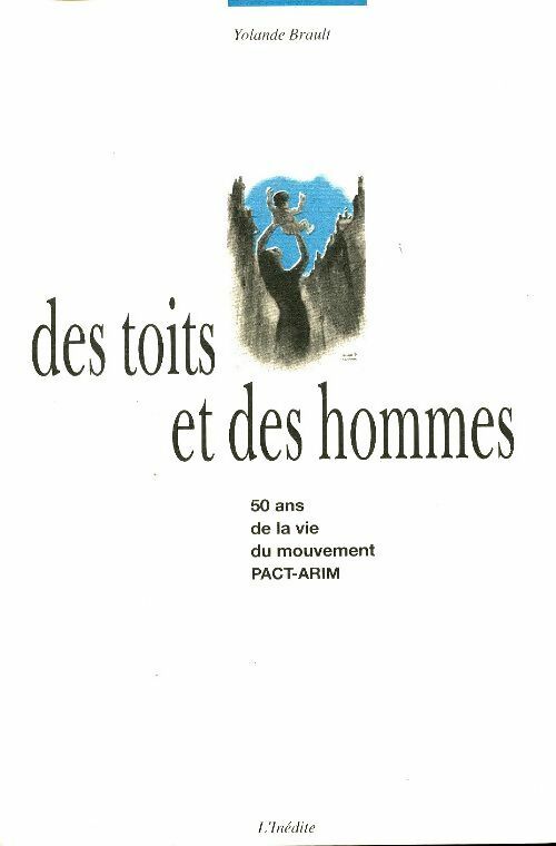 Livrenpoche : Des toits et des hommes : 50 ans de la vie du mouvement pact-arim - Yolande Brault - Livre