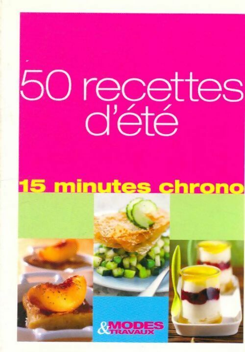 Livrenpoche : 50 recettes d'été, 15 minutes chrono - Collectif - Livre