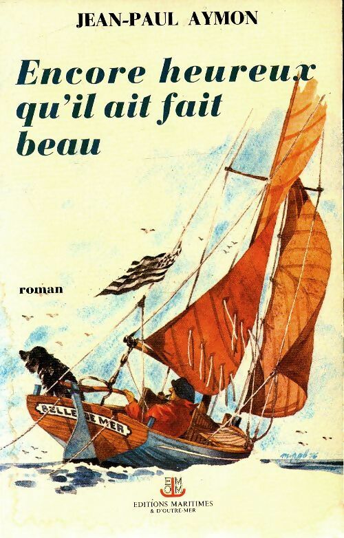 Livrenpoche : Encore heureux qu'il ait fait beau - Jean Paul Aymon - Livre