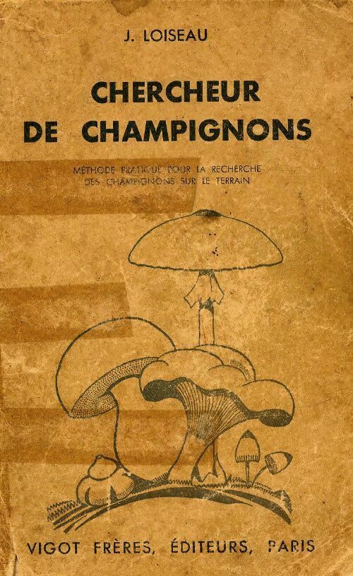 Livrenpoche : Chercheur de champignons - J. Loiseau - Livre