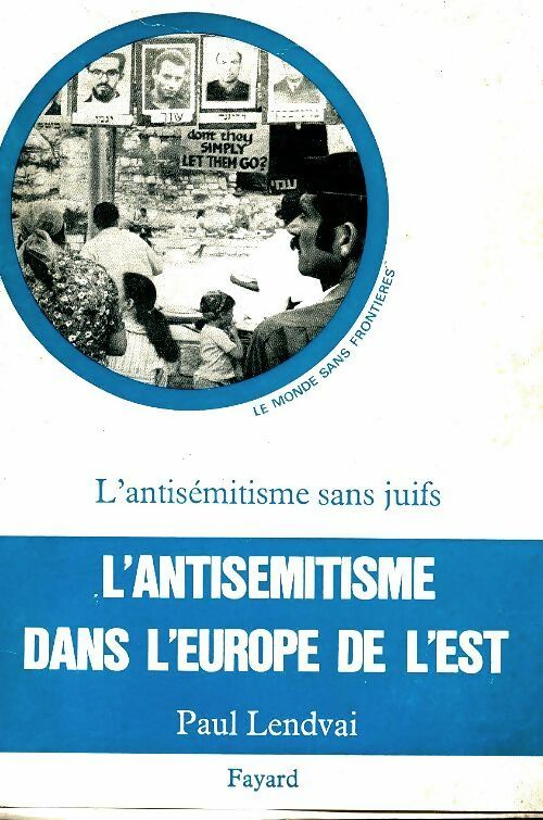 Livrenpoche : L'antisémitisme sans juifs - Paul Lendvai - Livre