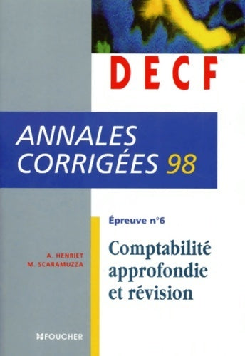 Livrenpoche : Comptabilité approfondie DECF Annales corrigées 98 - Alain Henriet - Livre