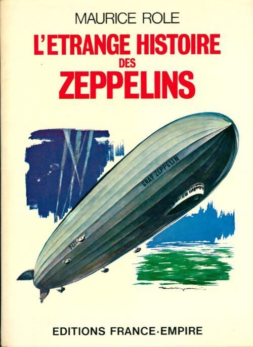 Livrenpoche : L'étrange histoire des zeppelins - Maurice Role - Livre