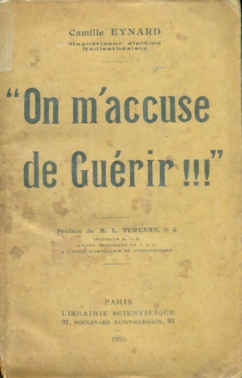 Livrenpoche : On m'accuse de guérir !!! - Camille Eynard - Livre