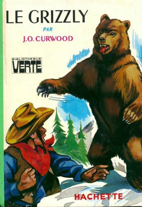 Le grizzly - James Oliver Curwood - Livre