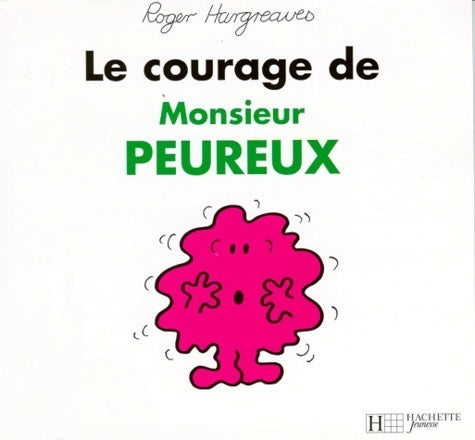 Le courage de Monsieur Peureux - Roger Hargreaves - Livre