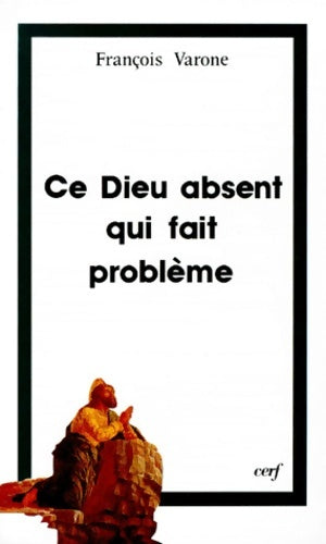Livrenpoche : Ce dieu absent qui fait problème  - François Varone - Livre