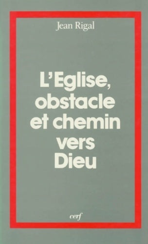 Livrenpoche : L?église, obstacle et chemin vers Dieu - Jean Rigal - Livre