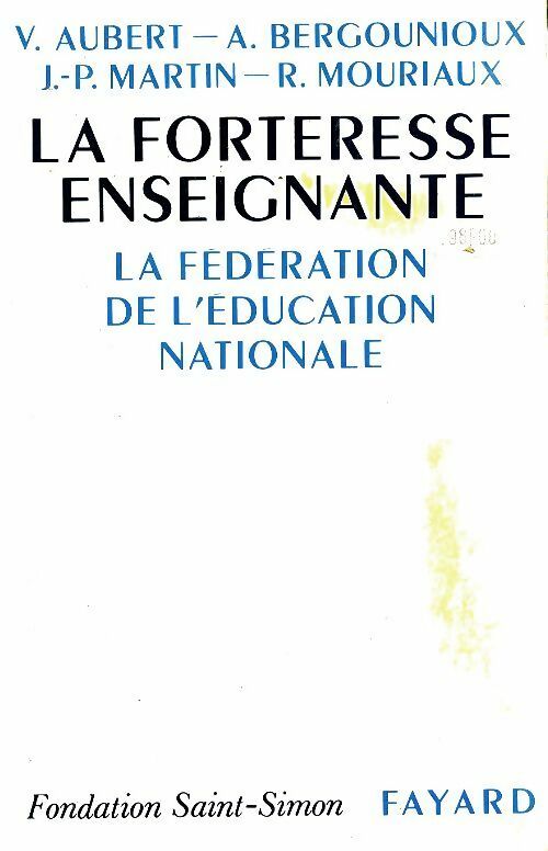 Livrenpoche : La forteresse enseignante : La fédération de l'éducation nationale - Collectif - Livre
