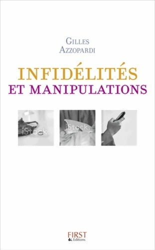 Livrenpoche : Infidélités et manipulations - Gilles Azzopardi - Livre