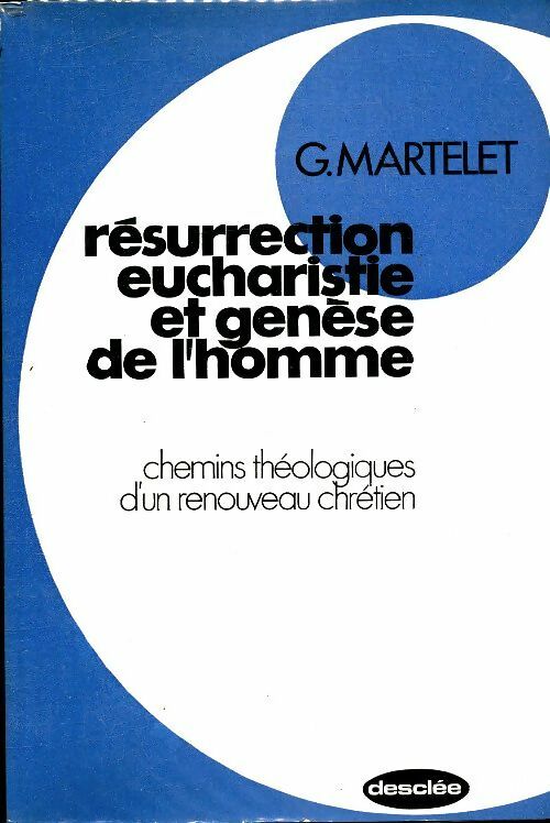 Livrenpoche : Résurrection, eucharistie et genèse de l'homme - Gustave Martelet - Livre