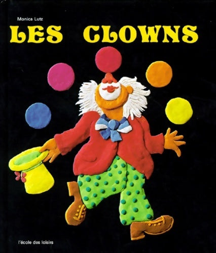 Livrenpoche : Les clowns - Monica Lutz - Livre