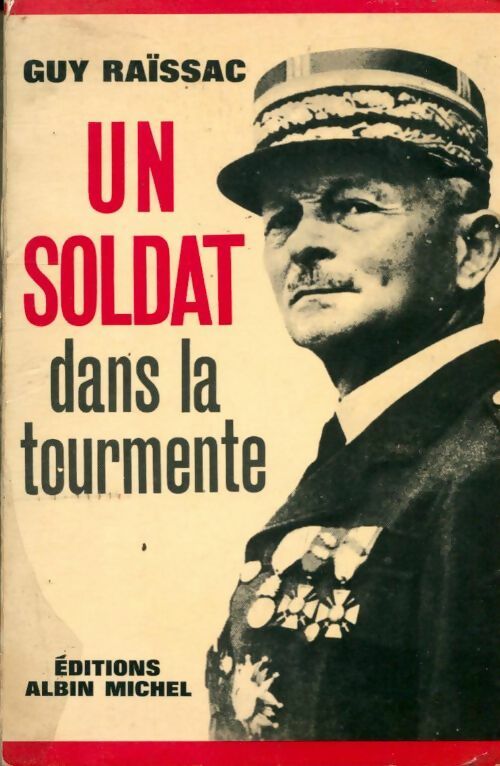 Livrenpoche : Un soldat dans la tourmente - Guy RaÏssac - Livre