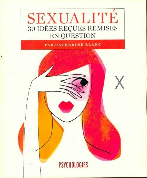 Livrenpoche : Sexualité. 30 idées reçues remises en question - Collectif - Livre