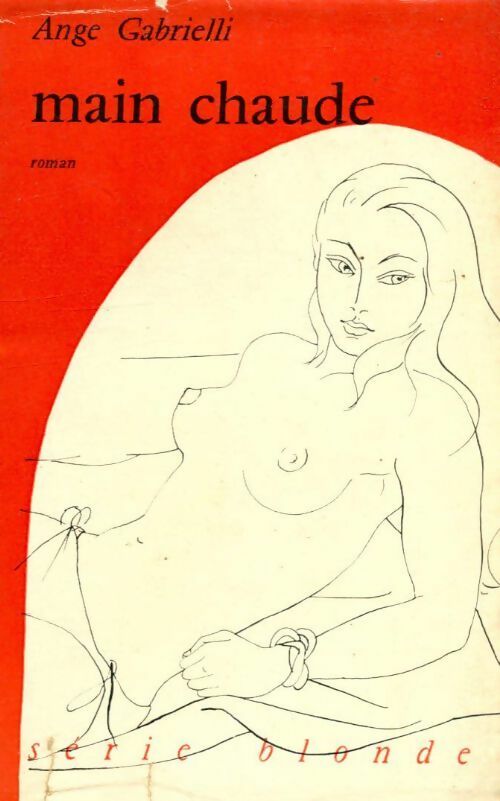 Livrenpoche : Main chaude - Ange Gabrielli - Livre