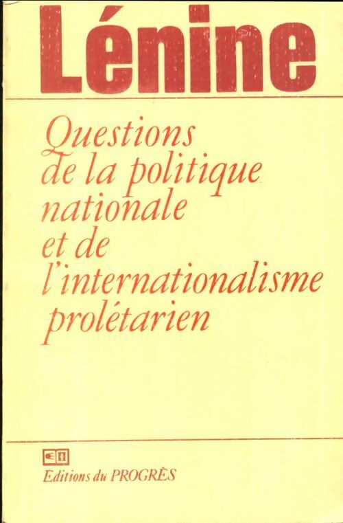 Livrenpoche : Questions de la politique nationale et de l'internationalisme prolétarien - Vladimir Illitch Lénine - Livre