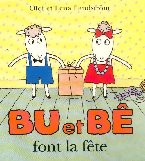 Livrenpoche : Bu et Bê font la fête - Olof Landström - Livre