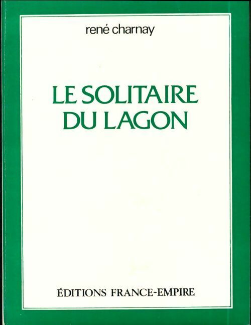Livrenpoche : Le solitaire du lagon - René Charnay - Livre