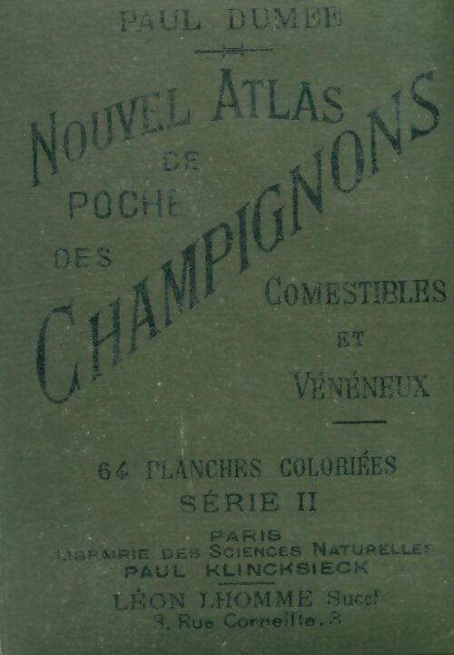 Nouvel atlas de poche des champignons comestibles et vénéneux série II - Paul Dumee - Livre