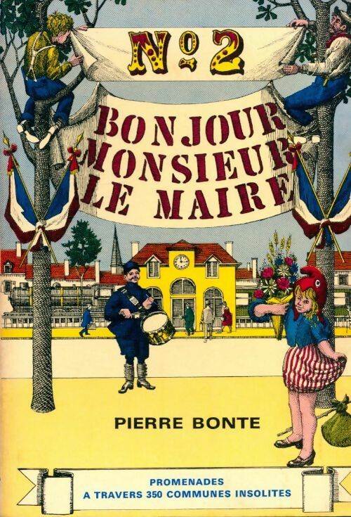 Livrenpoche : Bonjour monsieur le maire Tome II - Pierre Bonte - Livre