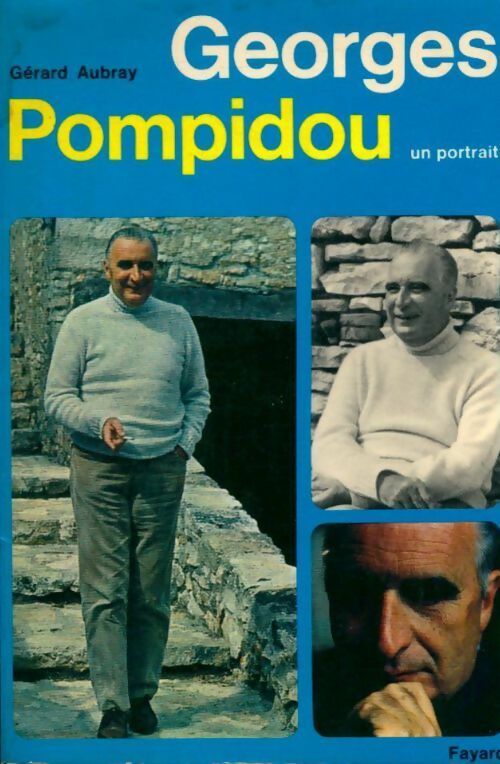 Georges Pompidou, un portrait - Gérard Aubray -  Fayard poches divers - Livre