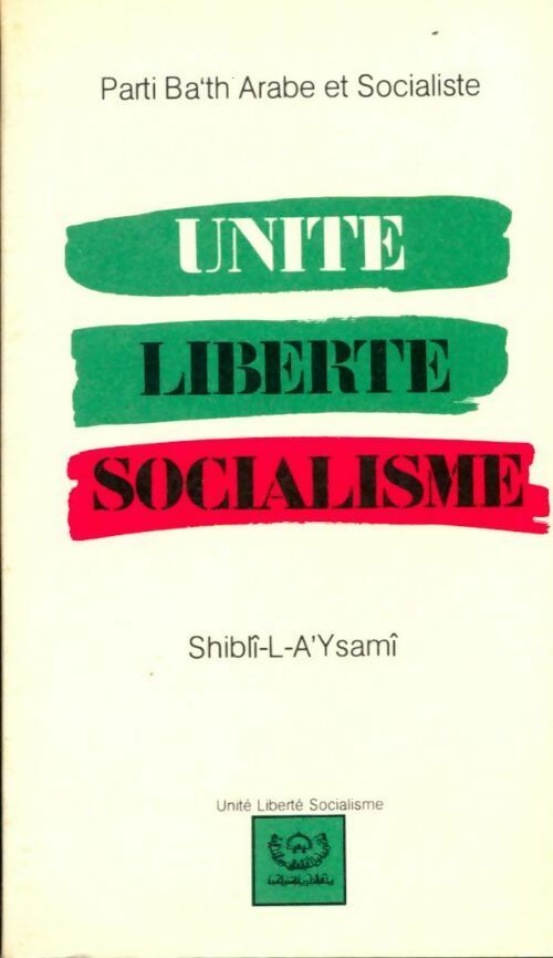 Livrenpoche : Unité liberté socialisme - Shibli-L-A Ysami - Livre