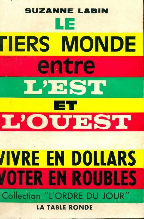 Livrenpoche : Le tiers monde entre l'est et l'ouest - Suzanne Labin - Livre