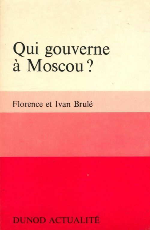 Livrenpoche : Qui gouverne ? Moscou - Florence Brulé - Livre