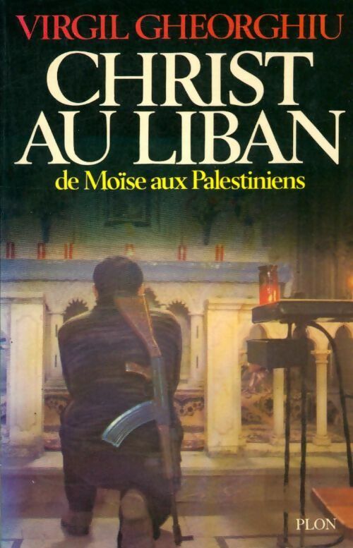 Livrenpoche : Christ au Liban - Constant Virgil Gheorghiu - Livre