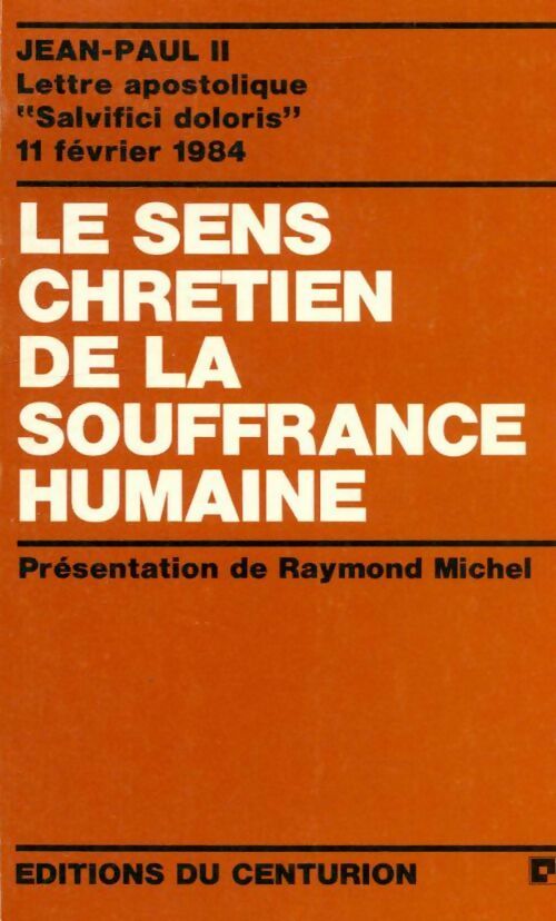 Livrenpoche : Le sens chrétien de la souffrance humaine - Jean-Paul II - Livre