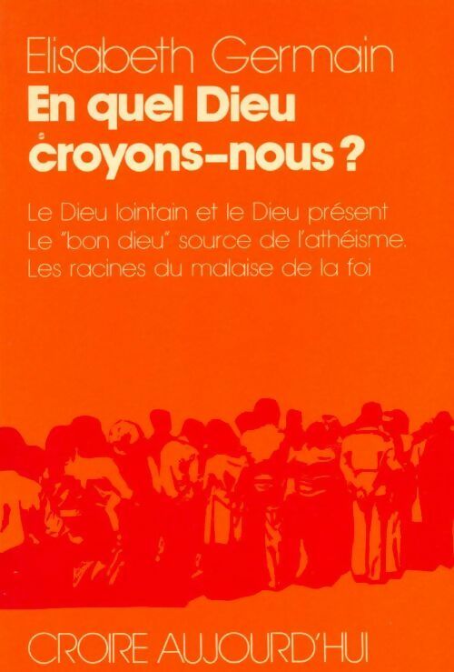 Livrenpoche : En quel dieu croyons-nous ? - Elisabeth Germain - Livre