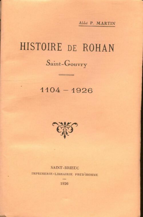 Livrenpoche : Rohan Saint-Gouvry  1104-1926 - P. Martin - Livre