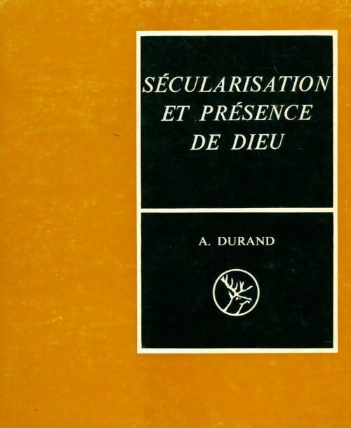 Livrenpoche : Sécularisation et présence de dieu - A. Durand - Livre