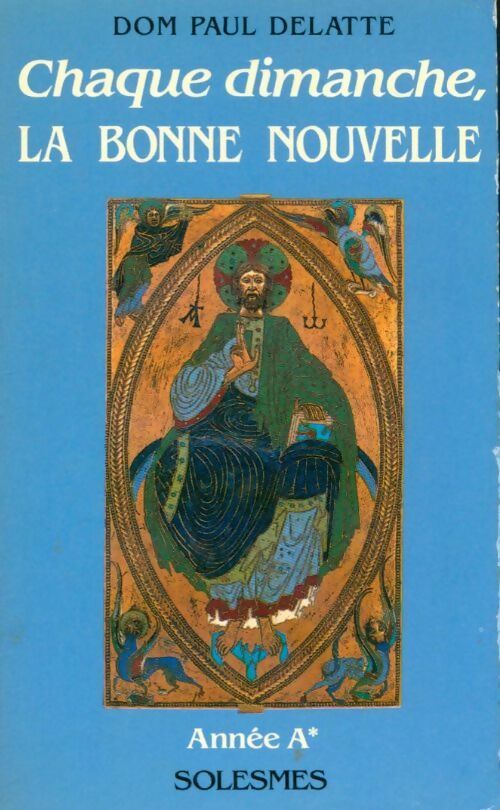 Livrenpoche : Chaque dimanche, la bonne nouvelle année A - Paul Delatte - Livre