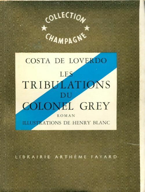 Livrenpoche : Les tribulations du colonel Grey - Costa De Loverdo - Livre